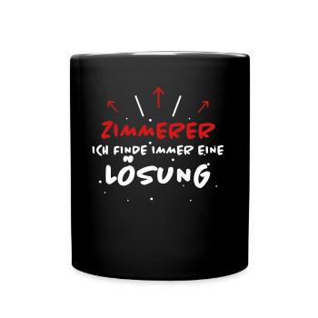 Zimmerer Spruch Zimmermann Witz Zimmerer Geschenk - Tasse einfarbig - Schwarz - Vorne