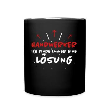 Handwerker Spruch Heimwerker Handwerker Geschenk - Tasse einfarbig - Schwarz - Vorne