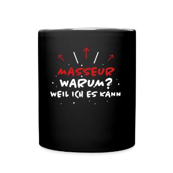 Masseur Spruch Massage Lustiges Masseur Geschenk - Tasse einfarbig - Schwarz - Vorne