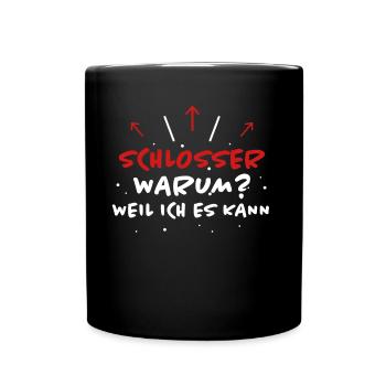 Schlosser Spruch Beruf Lustiges Schlosser Geschenk - Tasse einfarbig - Schwarz - Vorne