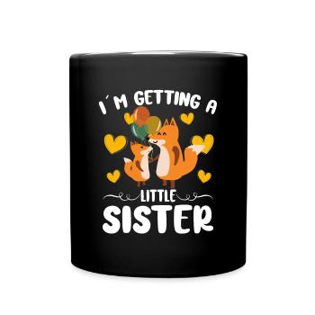 Cute Fox I ́m Getting A Little Sister Girls - Full Colour Mug - black - Front