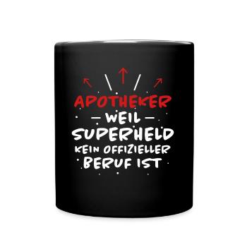 Apotheker Spruch Beruf Lustiges Apotheker Geschenk - Tasse einfarbig - Schwarz - Vorne