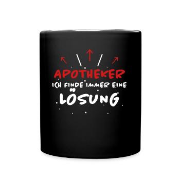 Apotheker Spruch Beruf Lustiges Apotheker Geschenk - Tasse einfarbig - Schwarz - Vorne