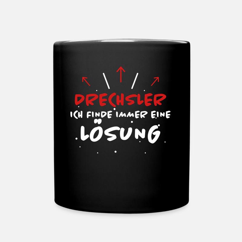 Drechsler Spruch Job Lustiges Drechsler Geschenk - Tasse einfarbig - Schwarz