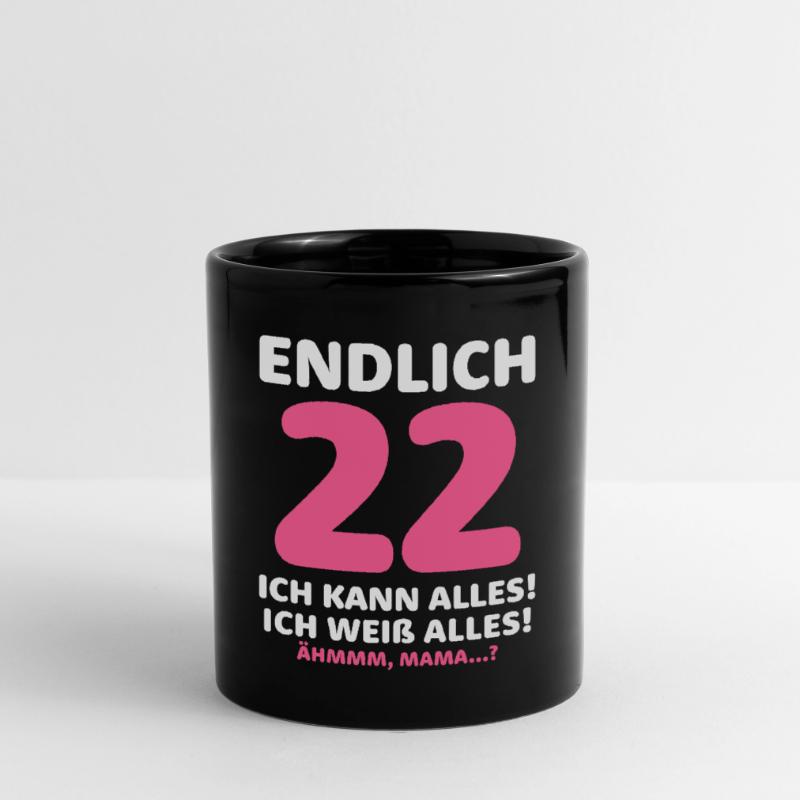 Finally 22 I can do everything I know everything Full Colour Mug