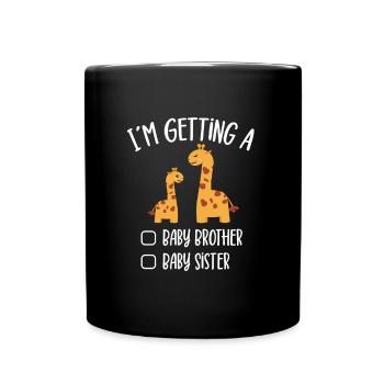 I'm Getting A Baby Brother Baby Sister Giraffe - Tasse einfarbig - Schwarz - Vorne