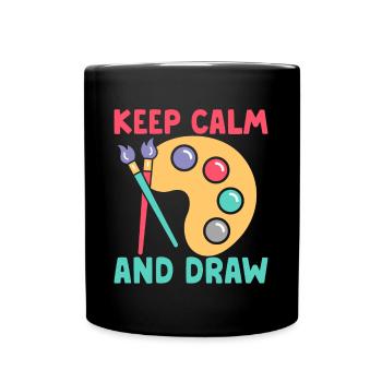 Artist Painter Graphic Keep Calm And Draw Gifts - Tasse einfarbig - Schwarz - Vorne
