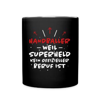Handball Spruch Sport Lustiges Handballer Geschenk - Tasse einfarbig - Schwarz - Vorne
