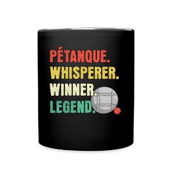 Petanque Flüsterer Petanque Legende - Tasse einfarbig - Schwarz - Vorne