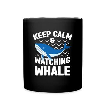 Keep Calm & Watching Whale Marine Aquarist gift - Tasse einfarbig - Schwarz - Vorne