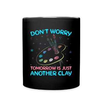 Artist Painter Graphic Just Another Clay Art Gift - Tasse einfarbig - Schwarz - Vorne