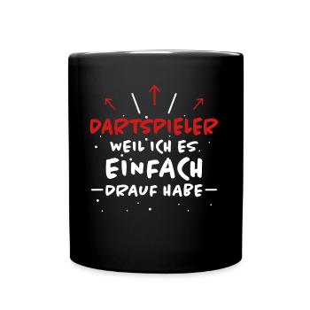 Dartspieler Spruch Darter Fun Dartspieler Geschenk - Tasse einfarbig - Schwarz - Vorne