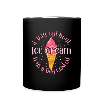 Un jour sans crème glacée Une journée pour la crème glacée - Mug uni - noir - Devant