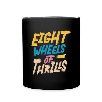 Rollerskater Party Eight Wheels Of Thrills Gifts - Tasse einfarbig - Schwarz - Vorne