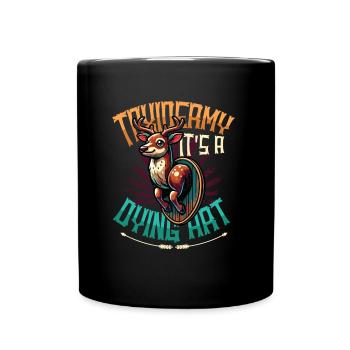 Taxidermy It's A Dying Art Hirschmotiv - Tasse einfarbig - Schwarz - Vorne