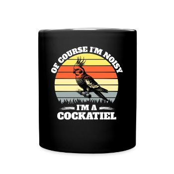 Funny cockatiel sayings - Full Colour Mug - black - Front
