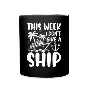 Cette semaine, je ne donne pas de navire - Mug uni - noir - Devant