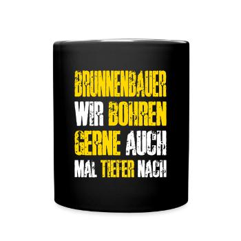 Well builder saying we like to drill deeper - Full Colour Mug - black - Front