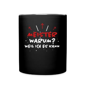 Meister Spruch Prüfung Lustiges Meister Geschenk - Tasse einfarbig - Schwarz - Vorne
