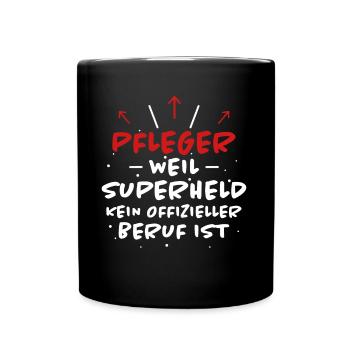 Pfleger Spruch Pflegekraft Lustig Pfleger Geschenk - Tasse einfarbig - Schwarz - Vorne