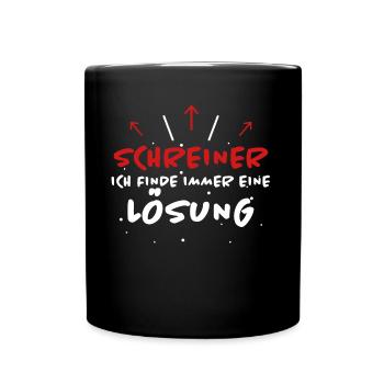 Schreiner Spruch Beruf Lustiges Schreiner Geschenk - Tasse einfarbig - Schwarz - Vorne