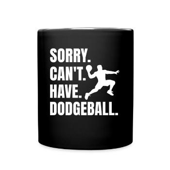 Dodgeball - Tasse einfarbig - Schwarz - Vorne