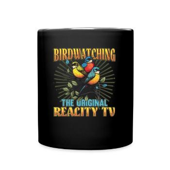 Birdwatching Original Reality TV Vögelbeobachter - Tasse einfarbig - Schwarz - Vorne