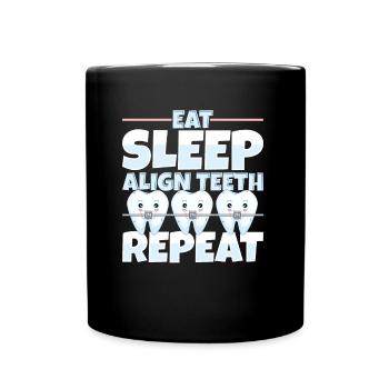 Eat Sleep Align Teeth Dentist - Full Colour Mug - black - Front
