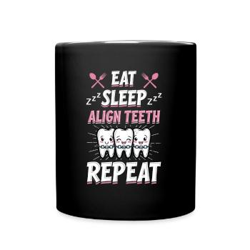 Eat Sleep Align Teeth Dentist - Full Colour Mug - black - Front