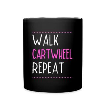 Cartwheeling Acrobat Walk Cartwheel Repeat - Full Colour Mug - black - Front