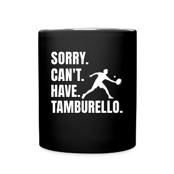Drôle de dicton Tamburello - Mug uni - noir - Devant