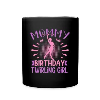 Mommy Of the Birthday Girl twirling Family - Tasse einfarbig - Schwarz - Vorne