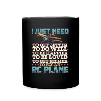 J’ai juste besoin de piloter une maquette d’avion en bâche rc - Mug uni - noir - Devant