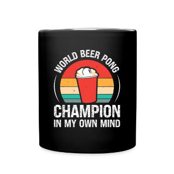 World Beer Pong Champion In My Own Mind - Full Colour Mug - black - Front