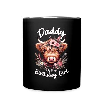 Daddy Of The Birthday Girl - Tasse einfarbig - Schwarz - Vorne