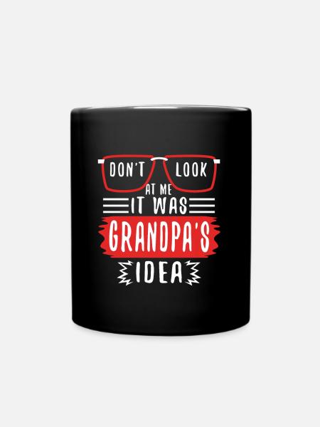 It was grandpas idea - Tasse einfarbig - Schwarz