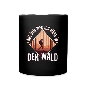 Aus dem weg ich muss in den Wald - Tasse einfarbig - Schwarz - Vorne