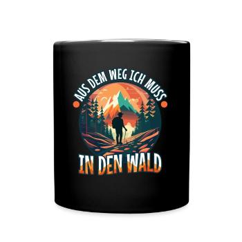 Aus dem weg ich muss in den Wald - Tasse einfarbig - Schwarz - Vorne