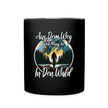 Aus dem weg ich muss in den Wald - Tasse einfarbig - Schwarz - Vorne