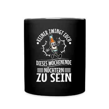 Personne ne vous oblige à être sobre ce week-end - Mug uni - noir - Devant