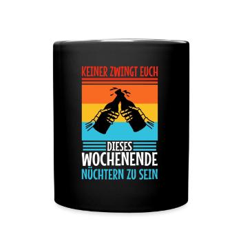 Personne ne vous oblige à être sobre ce week-end - Mug uni - noir - Devant
