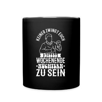 Personne ne vous oblige à être sobre ce week-end - Mug uni - noir - Devant