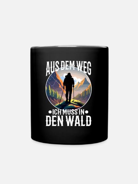 Aus dem weg ich muss in den Wald - Tasse einfarbig - Schwarz