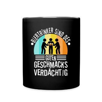 Beer drinkers are suspected of good taste - Full Colour Mug - black - Front
