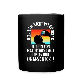 I'm not drunk, nature loud, funny and - Full Colour Mug - black - Front