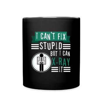 I Can't Fix Stupid But I Can X-ray It - Full Colour Mug - black - Front