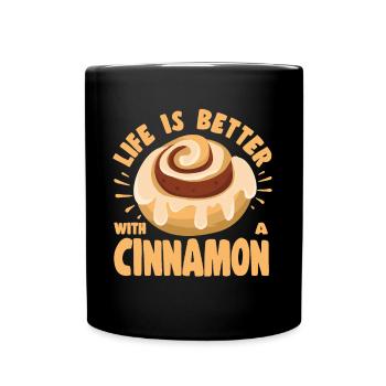 Pastry Lover Life Better With Cinnamon Cute Gift - Tasse einfarbig - Schwarz - Vorne