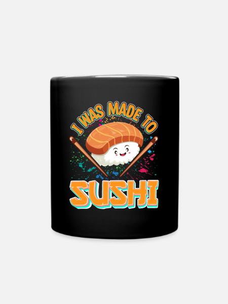 Japanese Food Lover I Was Made To Sushi - Tasse einfarbig - Schwarz