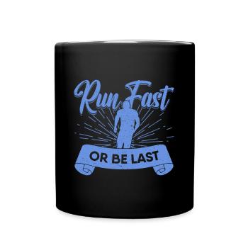 Running Run Fast Or Be Last Marathon Runner Gift - Full Colour Mug - black - Front