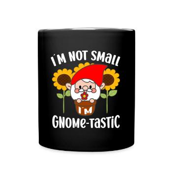 I ́m Not Small Gnome-Tastic Funny Gardening Gnome - Full Colour Mug - black - Front